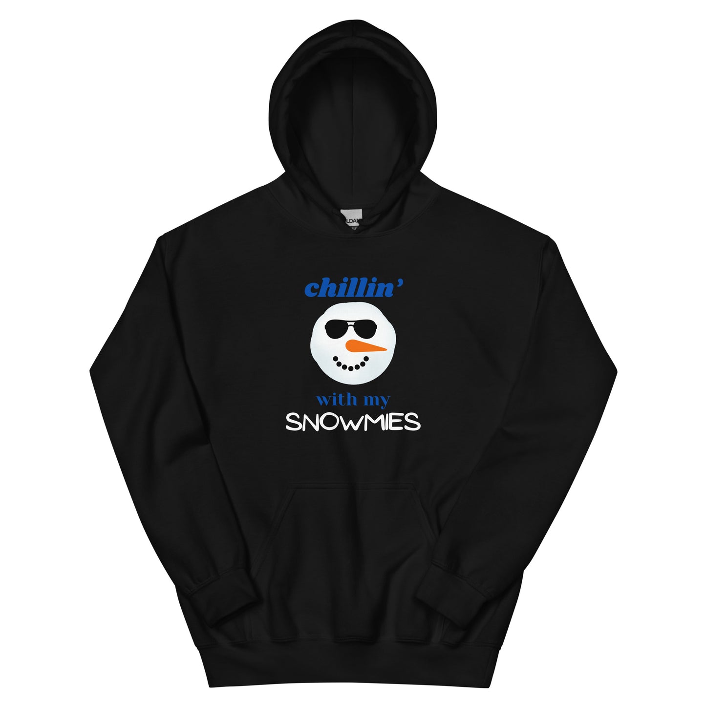 Chillin' With My Snowmies Unisex Hoodie