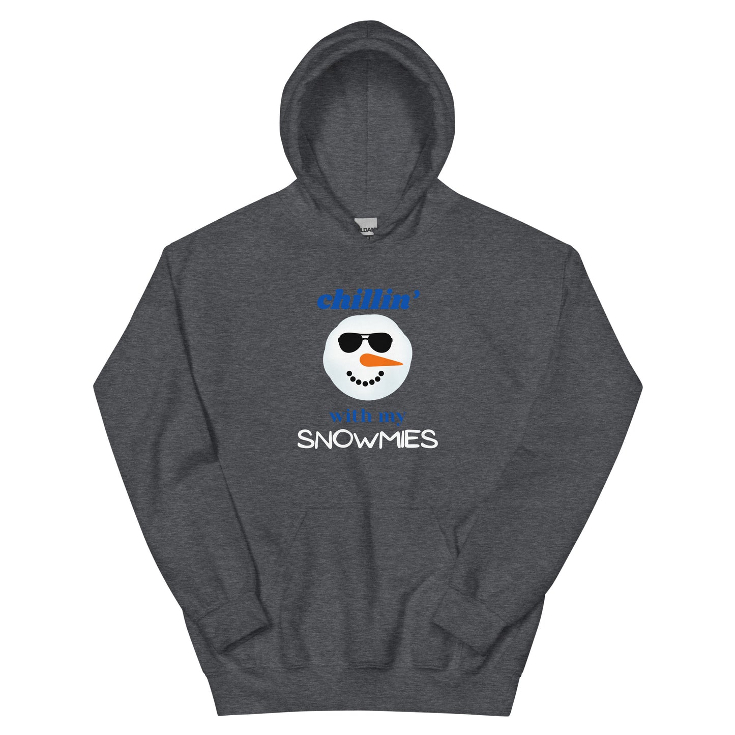 Chillin' With My Snowmies Unisex Hoodie