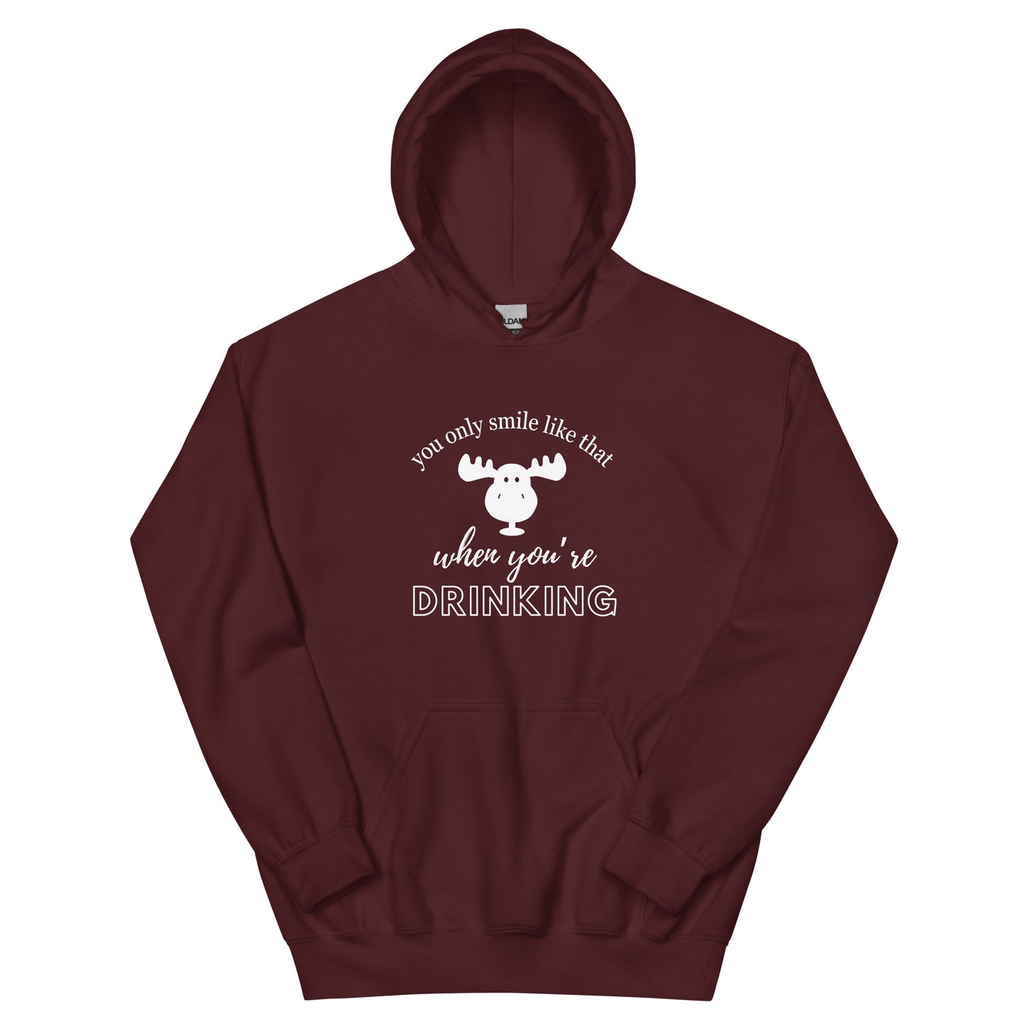 You Only Smile Like That When You're Drinking Unisex Hoodie