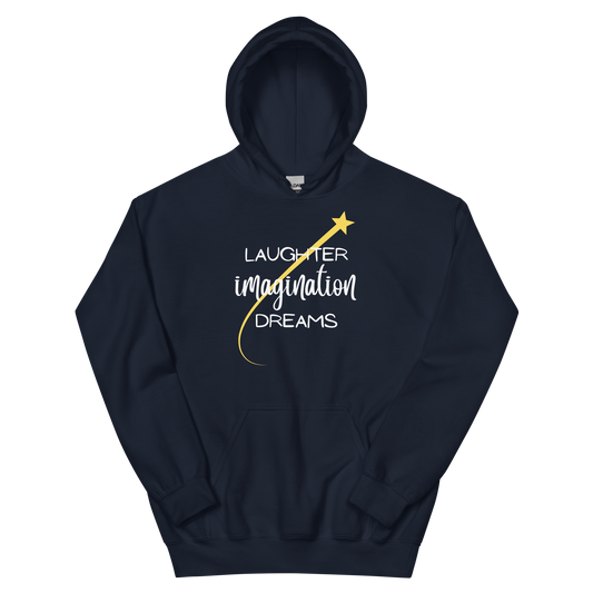 Laughter, Imagination, Dreams Hoodie