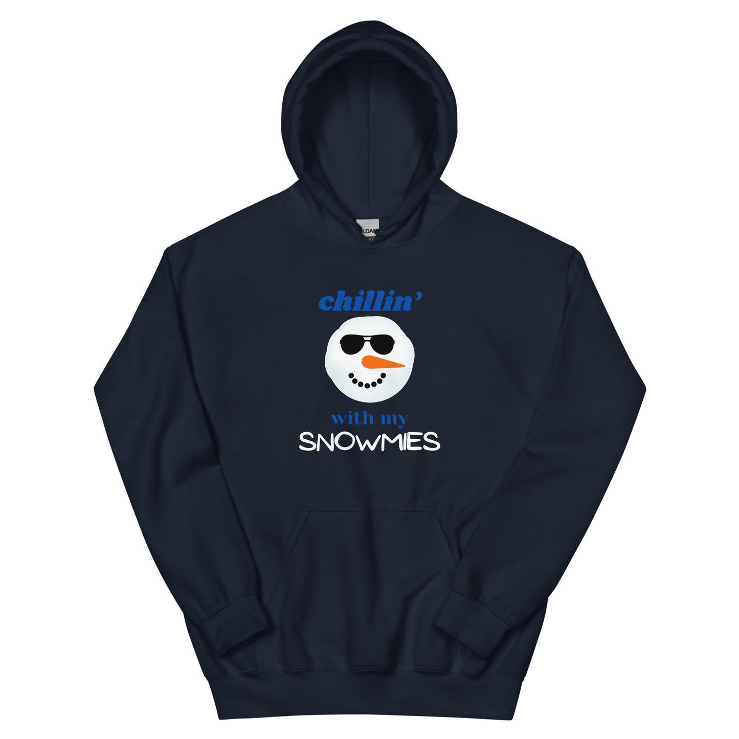 Chillin' With My Snowmies Unisex Hoodie