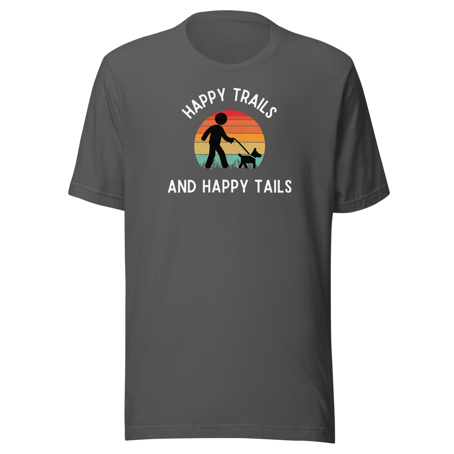 Happy Trails And Happy Tails Unisex T-Shirt