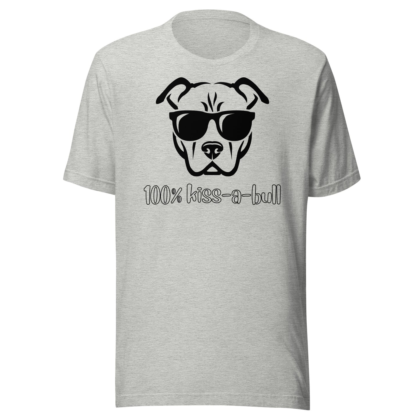 100% Kiss-A-Bull Unisex T-Shirt