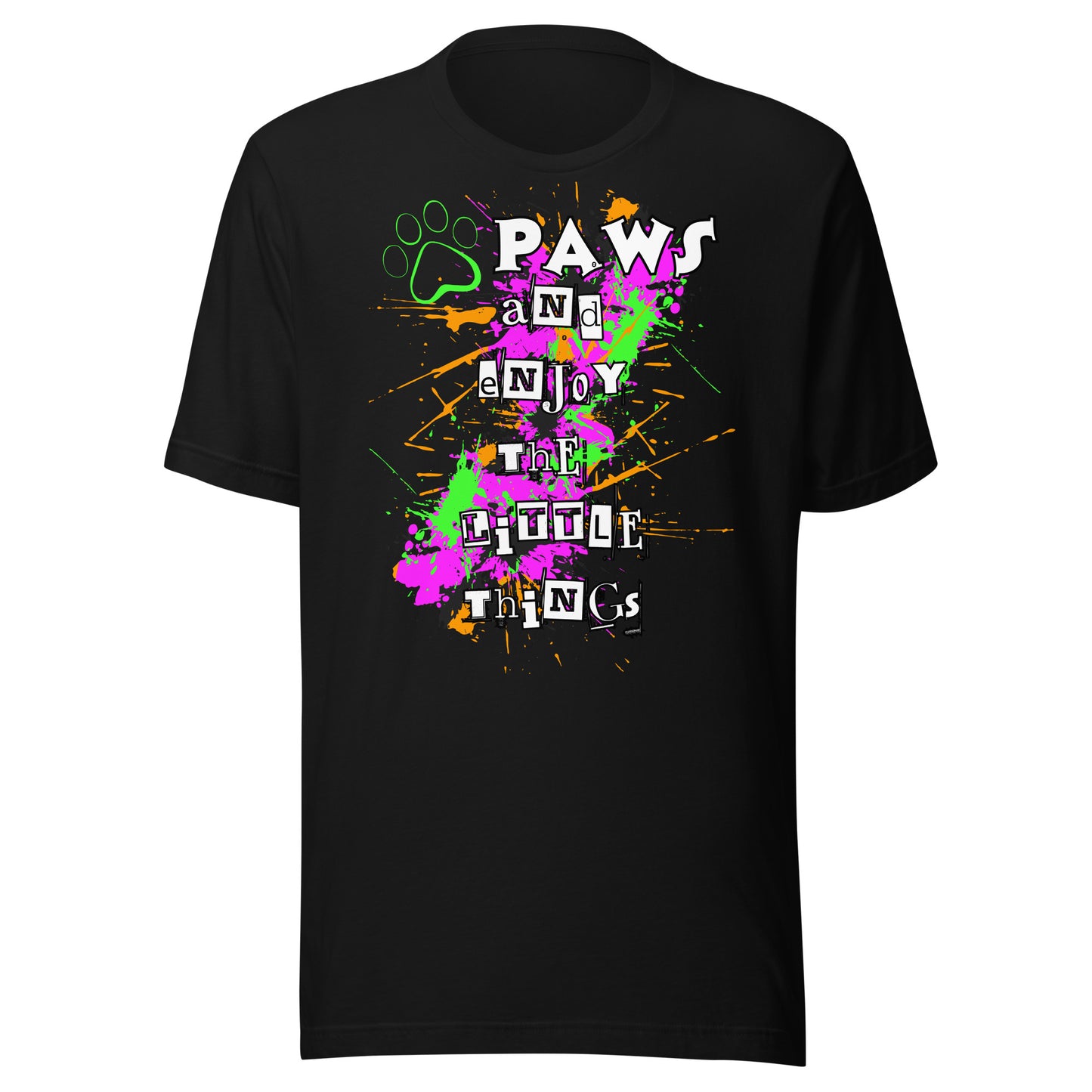 Paws And Enjoy The Little Things Unisex T-Shirt