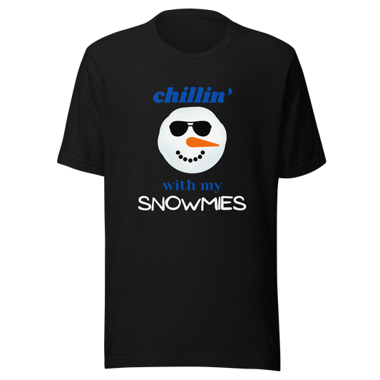 Chillin' With My Snowmies Unisex T-Shirt