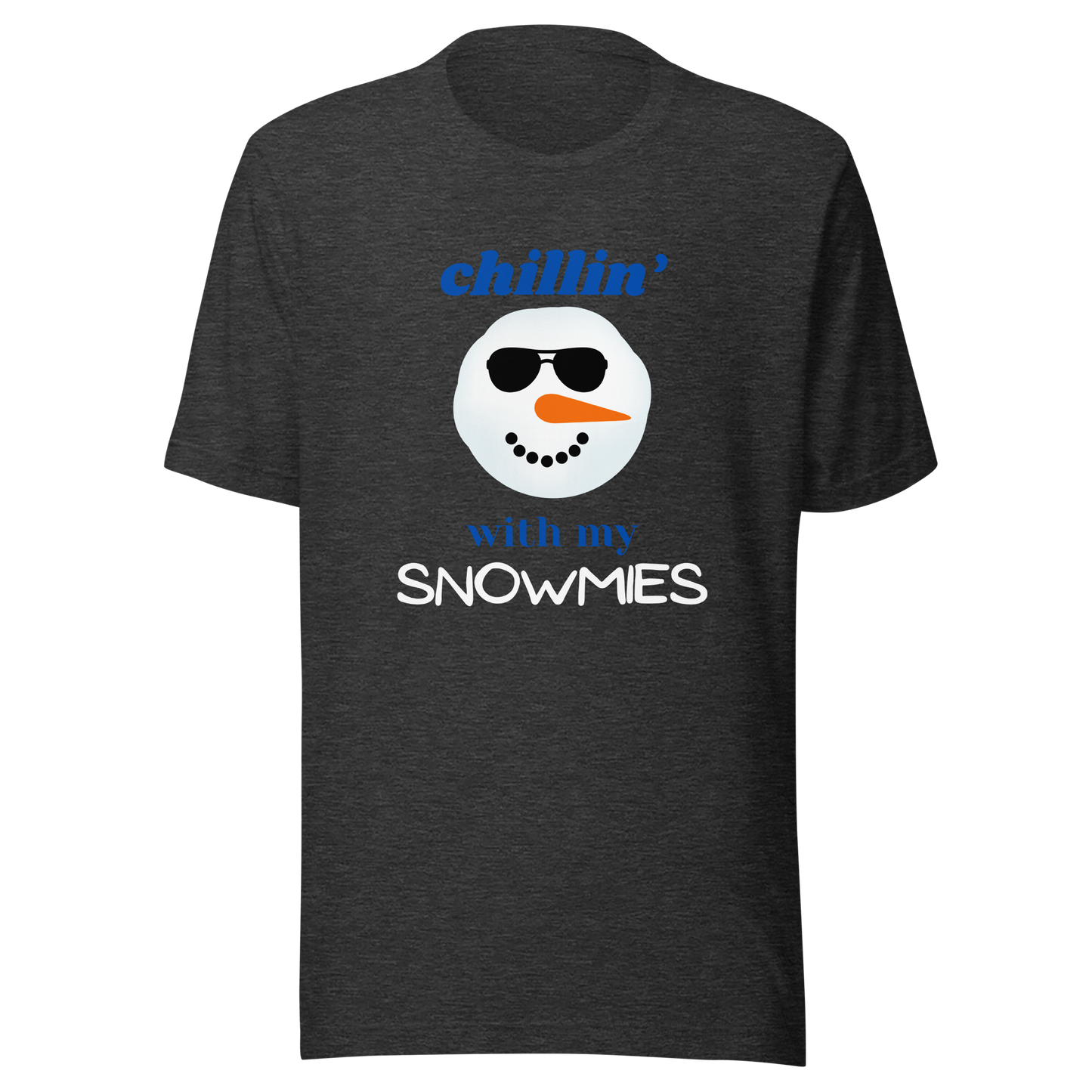 Chillin' With My Snowmies Unisex T-Shirt