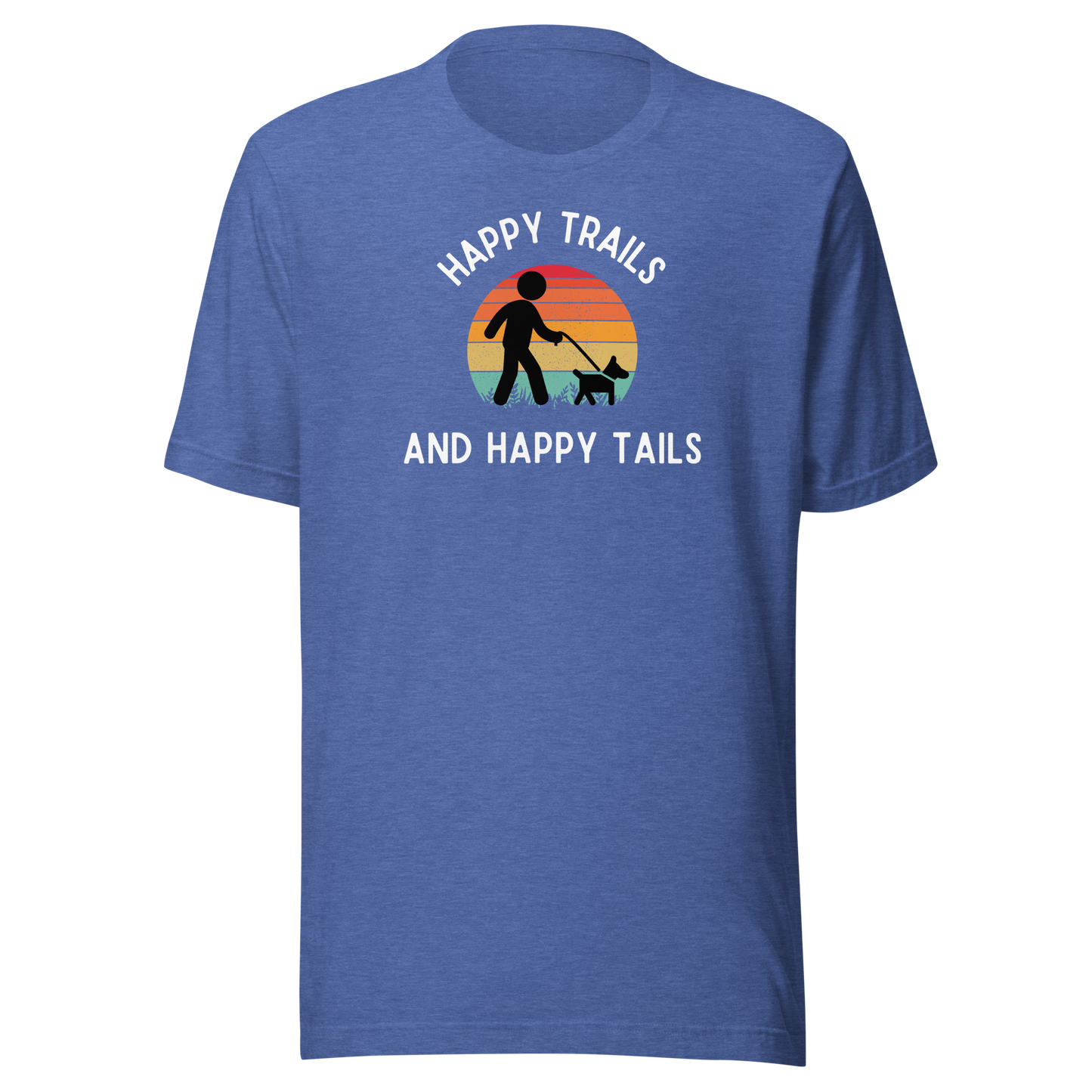 Happy Trails And Happy Tails Unisex T-Shirt