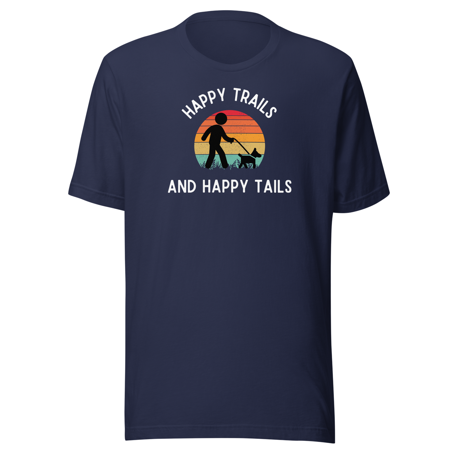 Happy Trails And Happy Tails Unisex T-Shirt