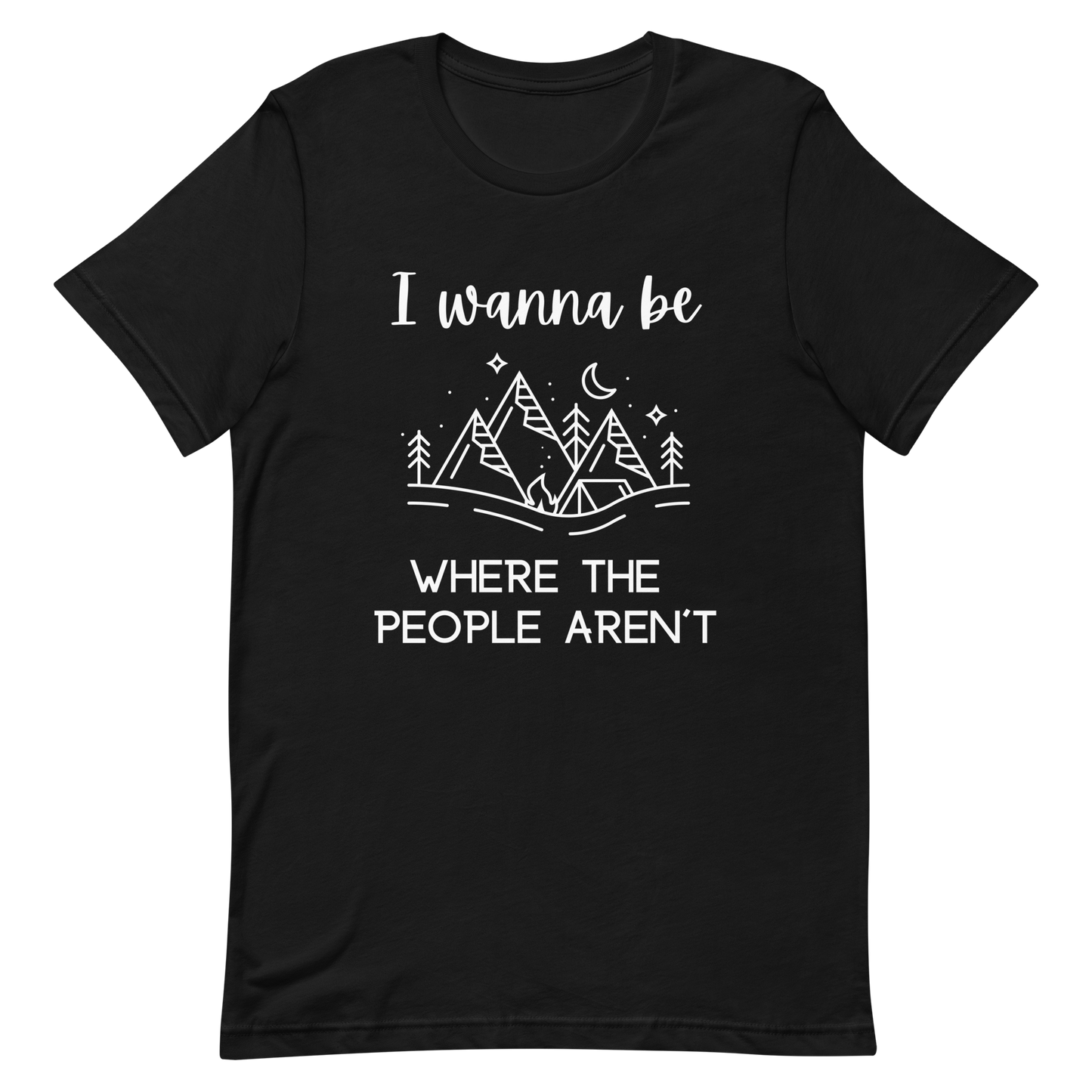 I Wanna Be Where The People Aren't Unisex T-Shirt