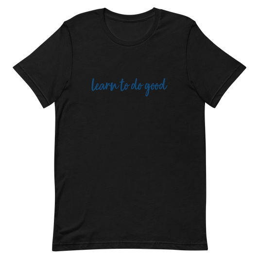 Learn To Do Good Royal Embroidery Unisex T-Shirt